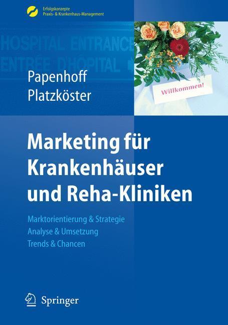 Cover: 9783540890904 | Marketing für Krankenhäuser und Reha-Kliniken | Platzköster (u. a.)