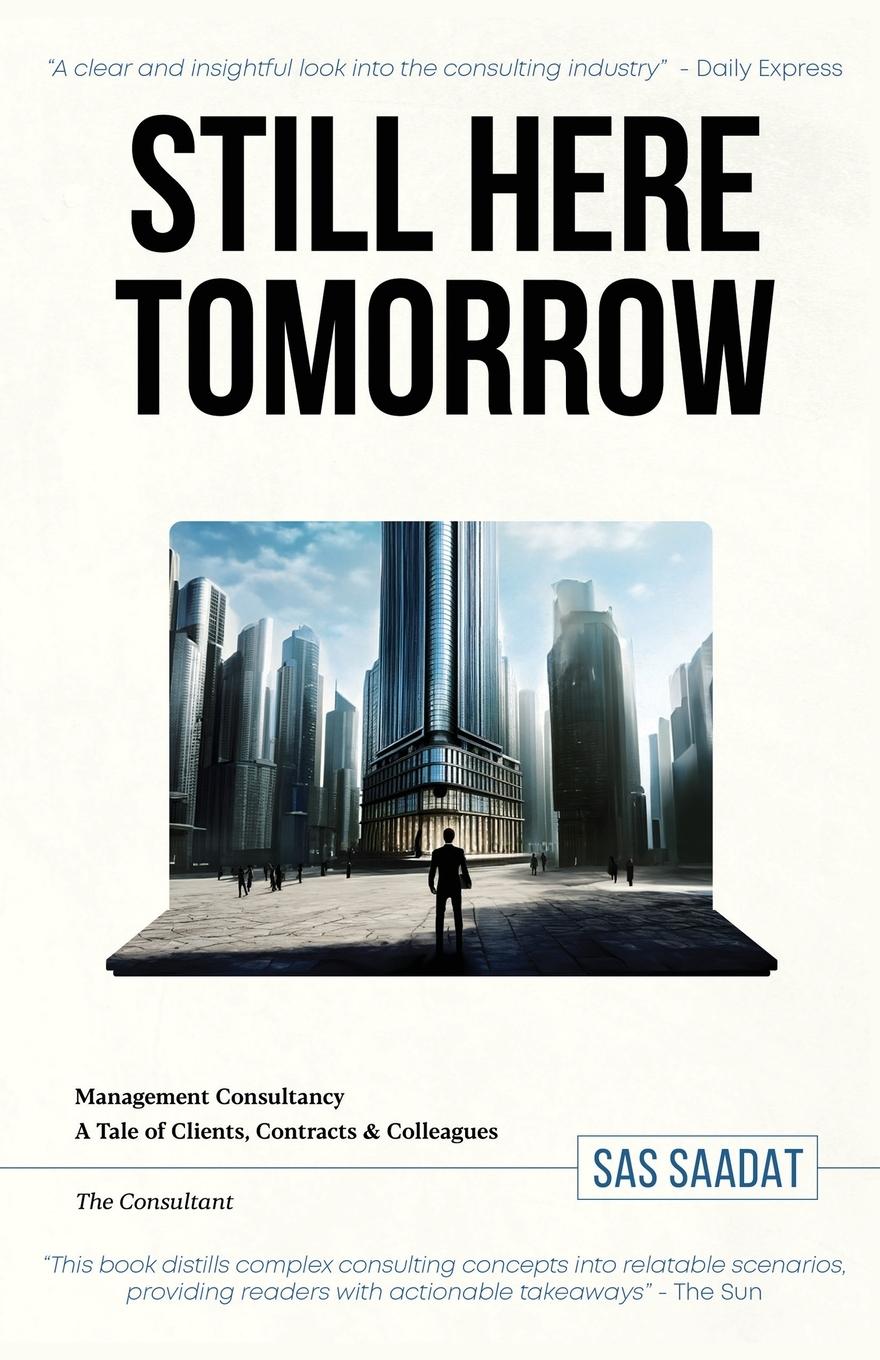 Cover: 9781068786709 | Still Here Tomorrow | Sas Saadat | Taschenbuch | Englisch | 2024