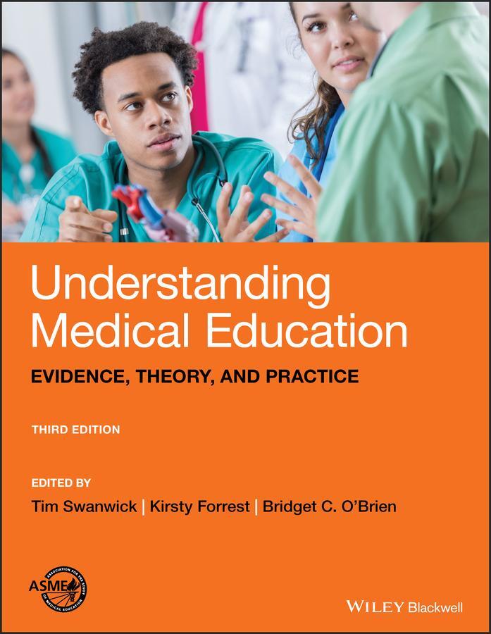 Cover: 9781119373827 | Understanding Medical Education | Evidence, Theory, and Practice