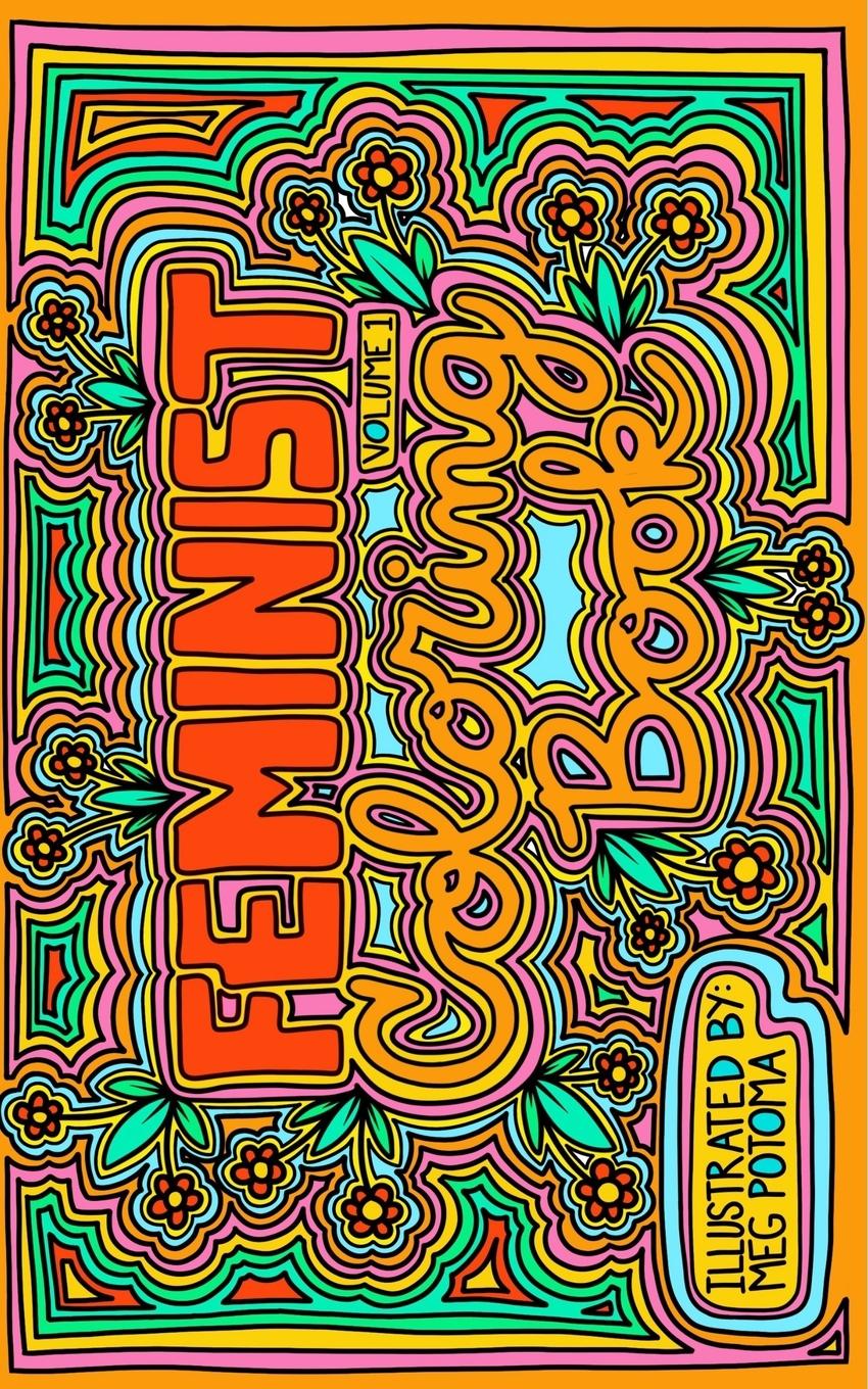 Cover: 9781714593323 | Feminist Adult Coloring Book | Meg Potoma | Taschenbuch | Englisch