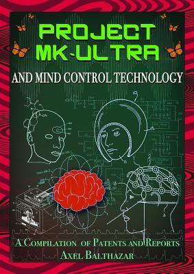 Cover: 9781939149770 | Project MK-Ultra and Mind Control Technology | Axel Balthazar | Buch