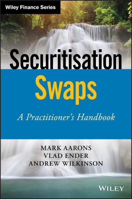 Cover: 9781119532279 | Securitisation Swaps | A Practitioner's Handbook | Mark Aarons (u. a.)