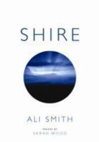 Cover: 9780957152823 | Smith, A: Shire | Ali Smith | Buch | Gebunden | Englisch | 2013