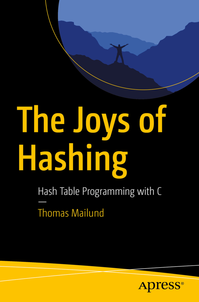 Cover: 9781484240656 | The Joys of Hashing | Hash Table Programming with C | Thomas Mailund