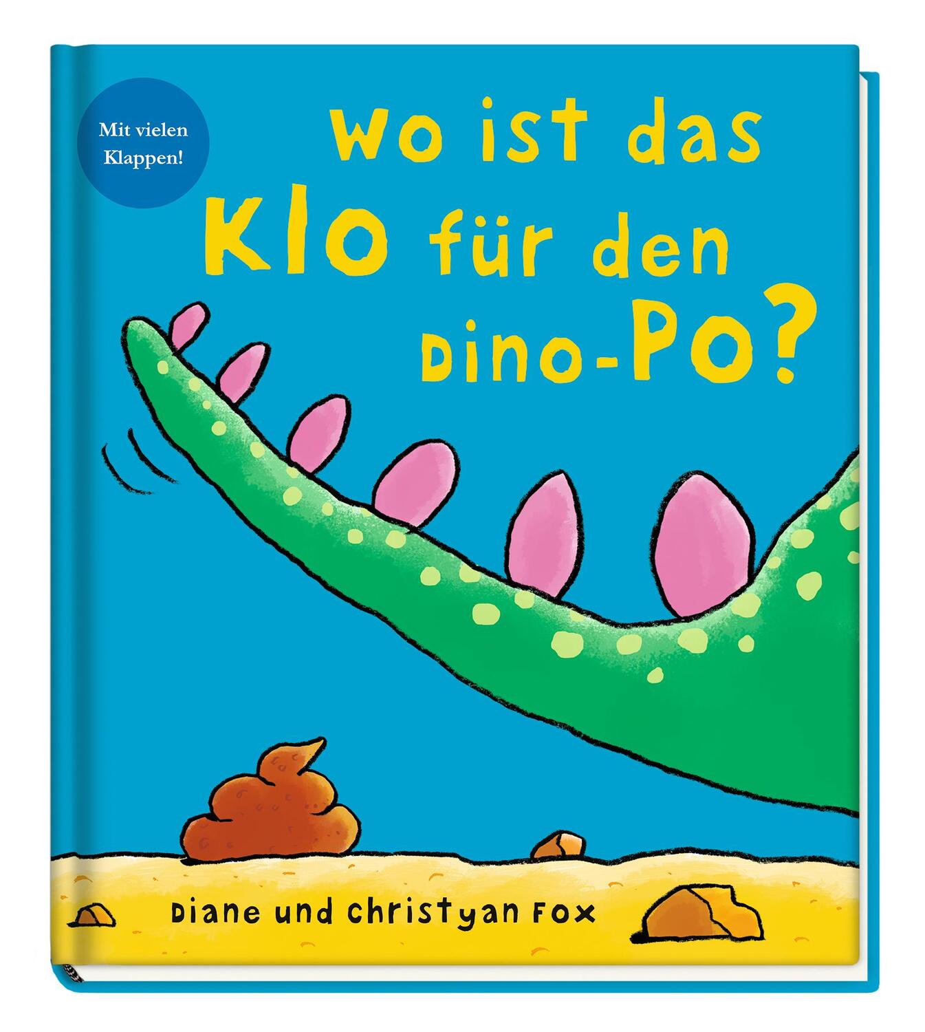 Cover: 9783833236150 | Wo ist das Klo für den Dino-Po? | Mit vielen Klappen | Fox (u. a.)