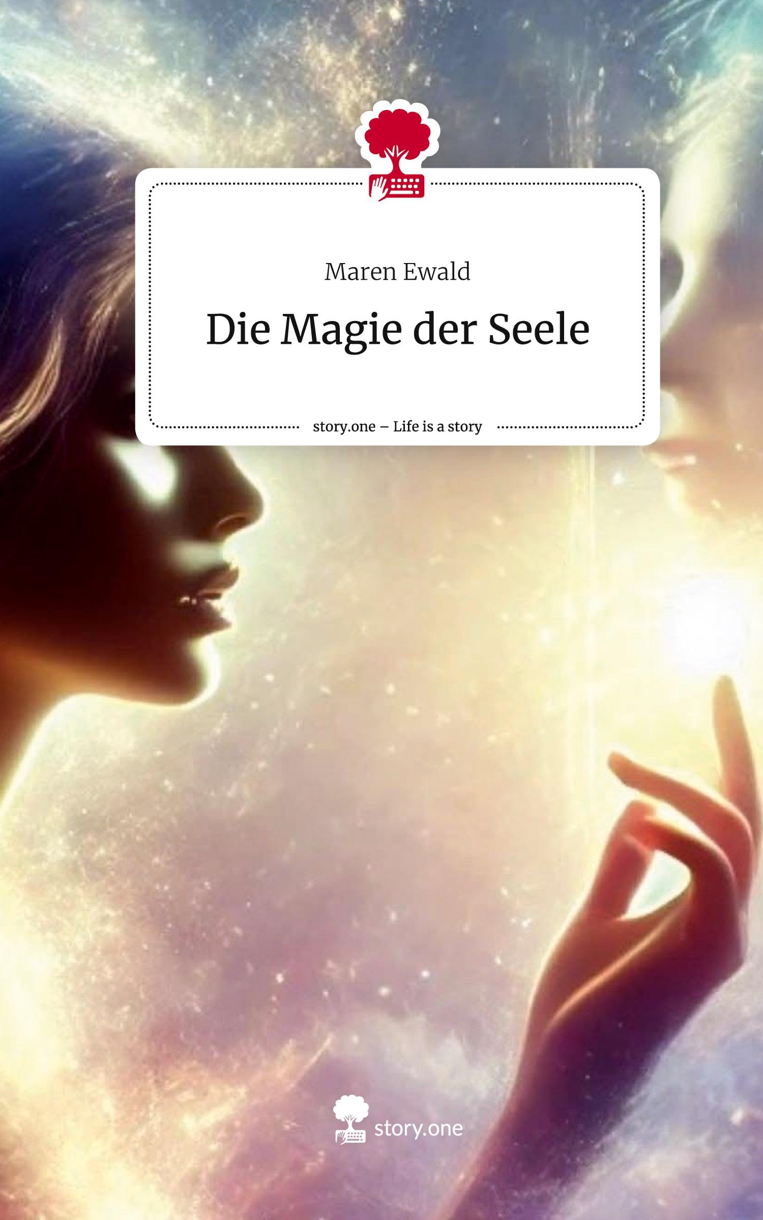 Cover: 9783711570307 | Die Magie der Seele. Life is a Story - story.one | Maren Ewald | Buch