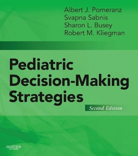 Cover: 9780323298544 | Pediatric Decision-Making Strategies | Albert J. Pomeranz (u. a.)