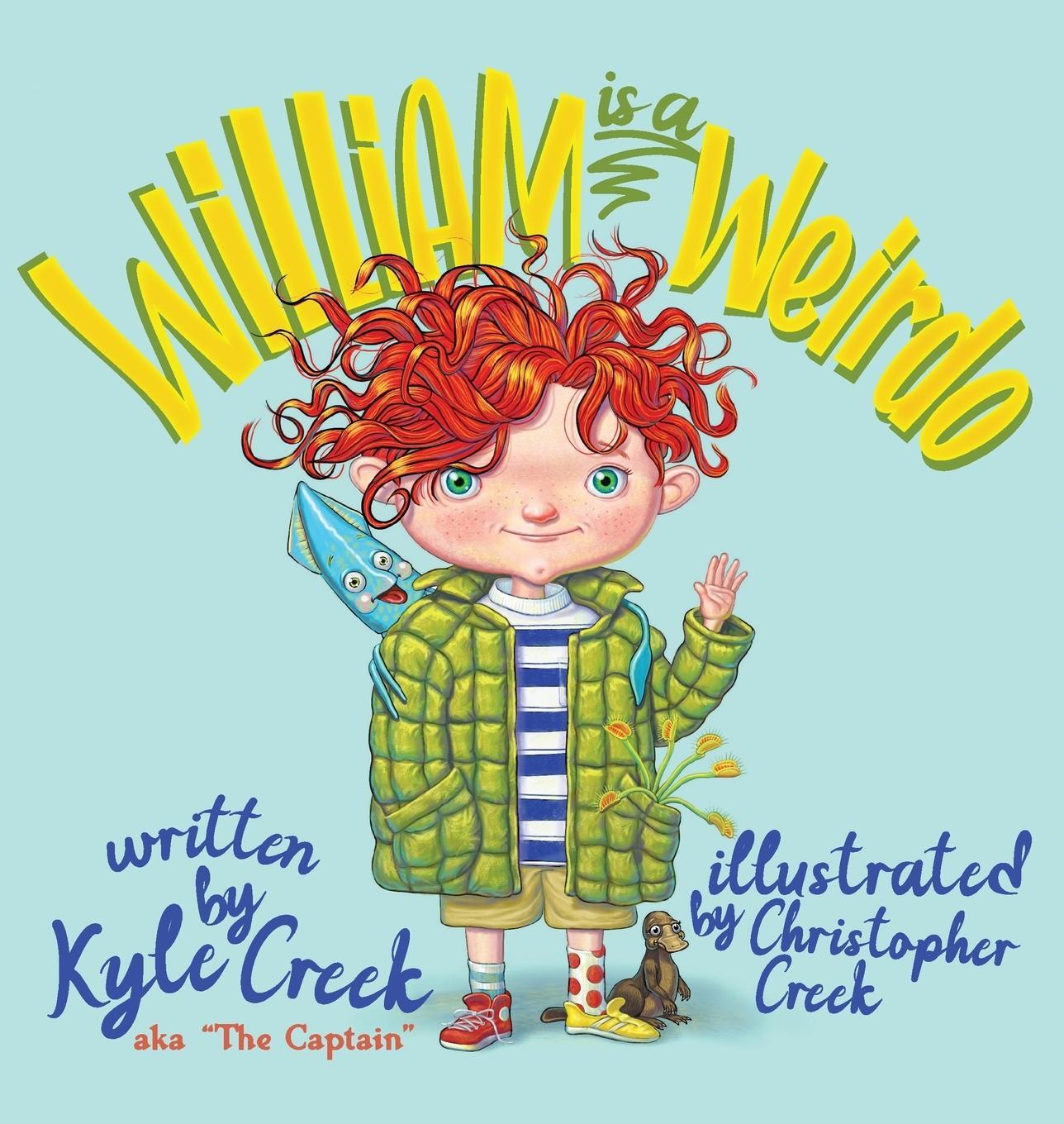 Cover: 9781955690508 | William Is a Weirdo | Kyle Creek | Buch | HC gerader Rücken kaschiert