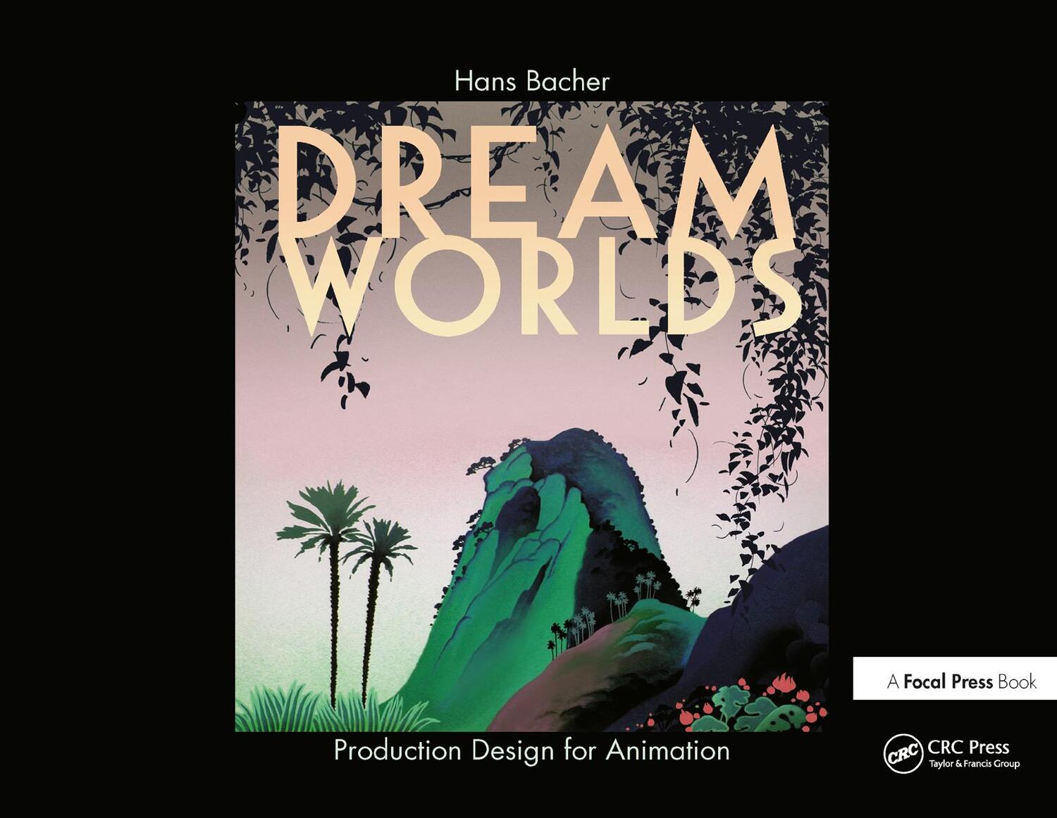 Cover: 9780240520933 | Dream Worlds: Production Design for Animation | Hans Bacher | Buch