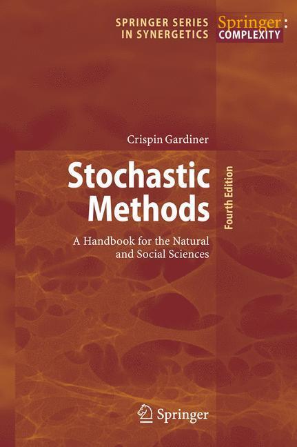 Cover: 9783540707127 | Stochastic Methods | A Handbook for the Natural and Social Sciences