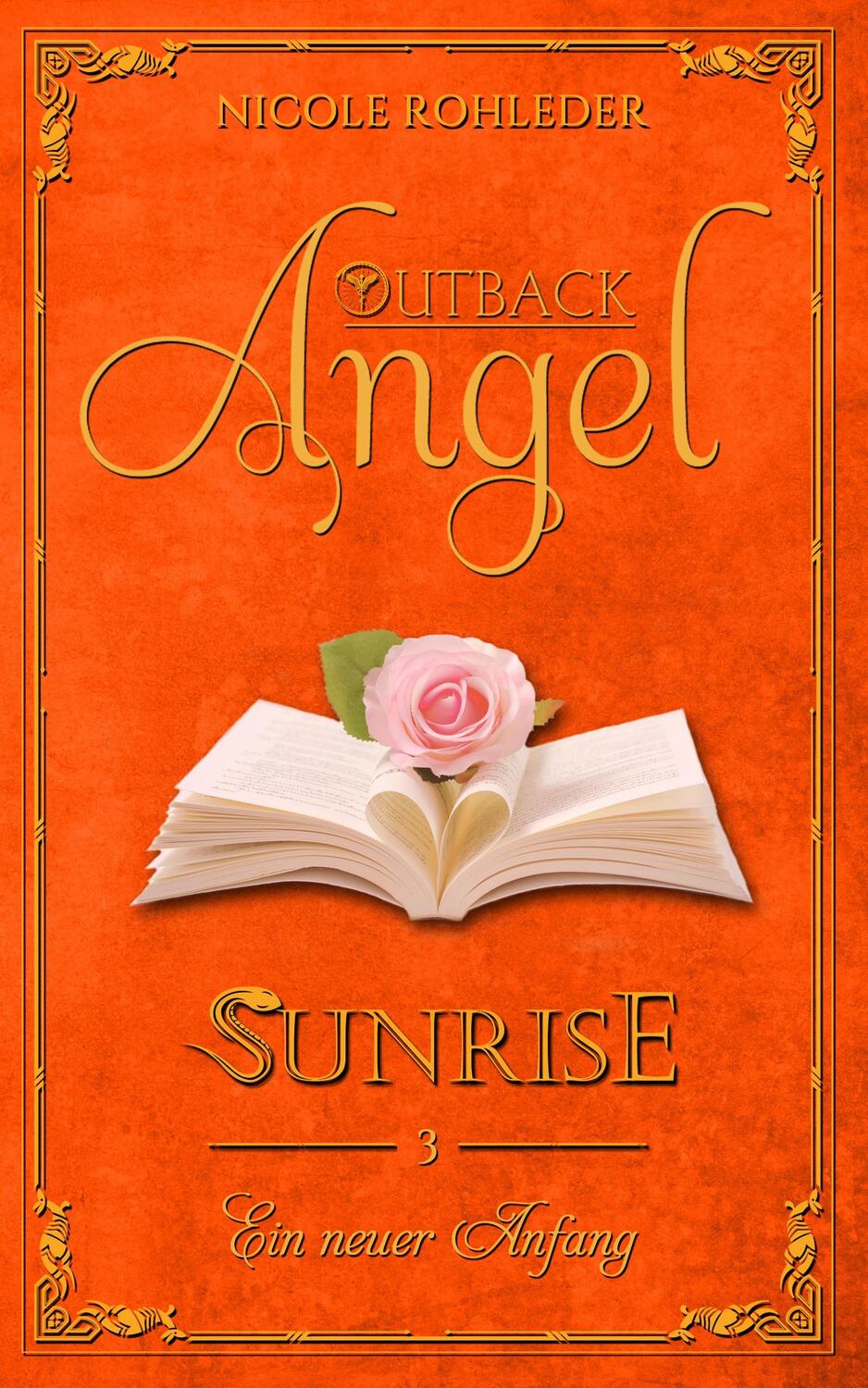 Cover: 9783966985833 | Outback Angel - Sunrise - | Band 3: Ein neuer Anfang | Nicole Rohleder
