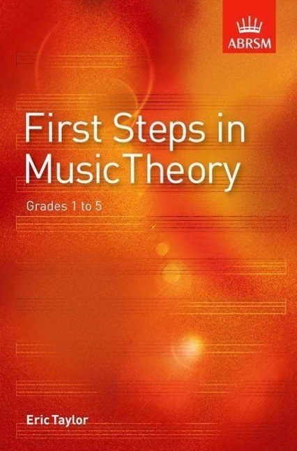 Cover: 9781860960901 | First Steps in Music Theory | Grades 1-5 | Eric Taylor | Buch | 1999