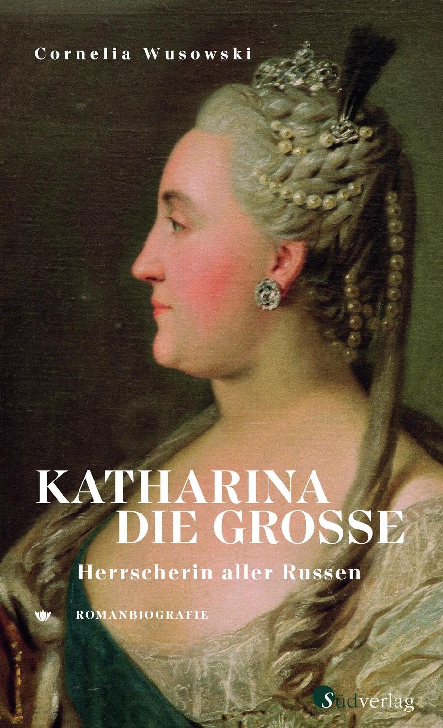 Cover: 9783878001478 | Katharina die Große. Herrscherin aller Russen. | Romanbiografie | Buch