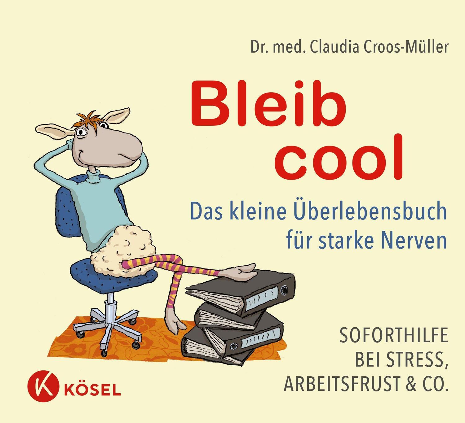 Cover: 9783466347421 | Bleib cool | Claudia Croos-Müller | Buch | 42 S. | Deutsch | 2019
