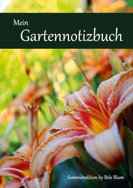 Cover: 9783753492018 | Mein Gartennotizbuch | Sommeredition by Bele Blum | Bele Blum | Buch