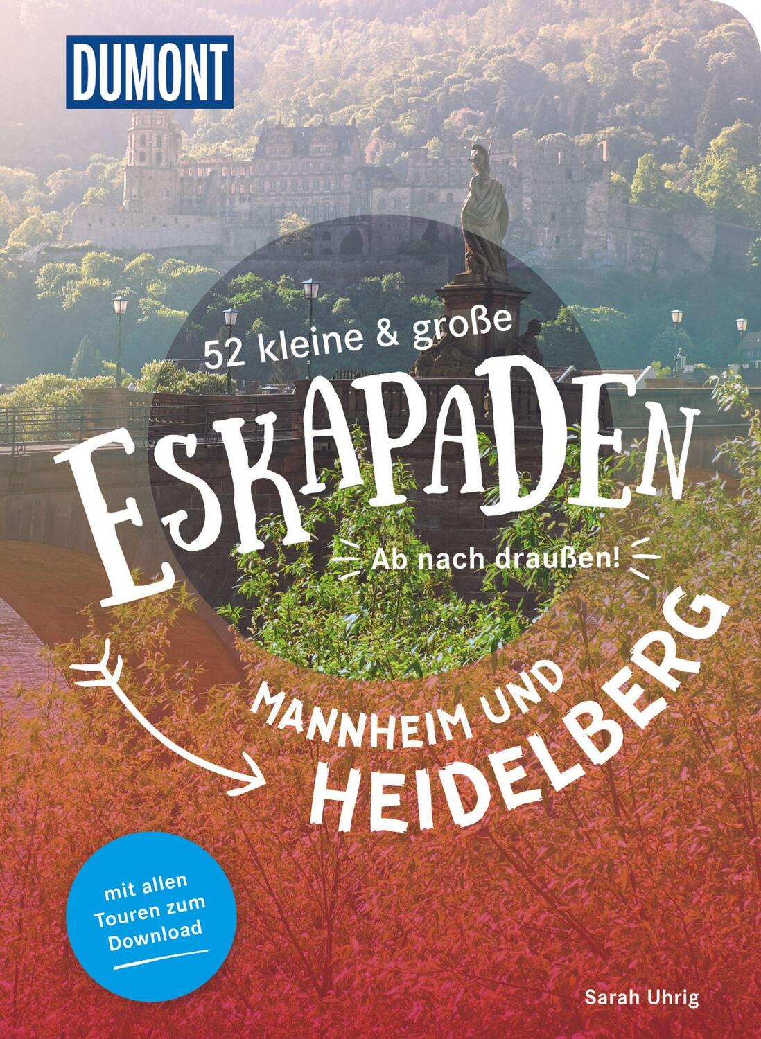 Cover: 9783770180974 | 52 kleine &amp; große Eskapaden Mannheim und Heidelberg | Ab nach draußen!