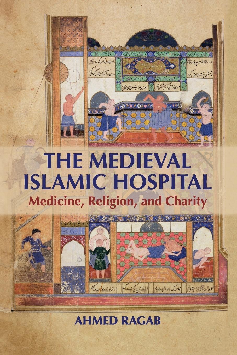 Cover: 9781107524033 | The Medieval Islamic Hospital | Ahmed Ragab | Taschenbuch | Paperback