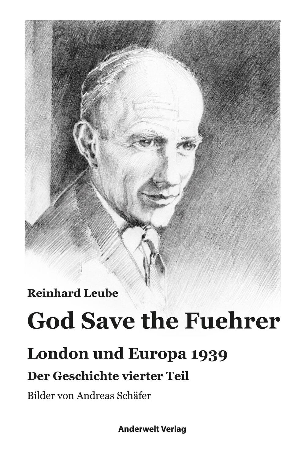 Cover: 9783940321251 | God Save the Fuehrer | London und Europa 1939 | Reinhard Leube | Buch