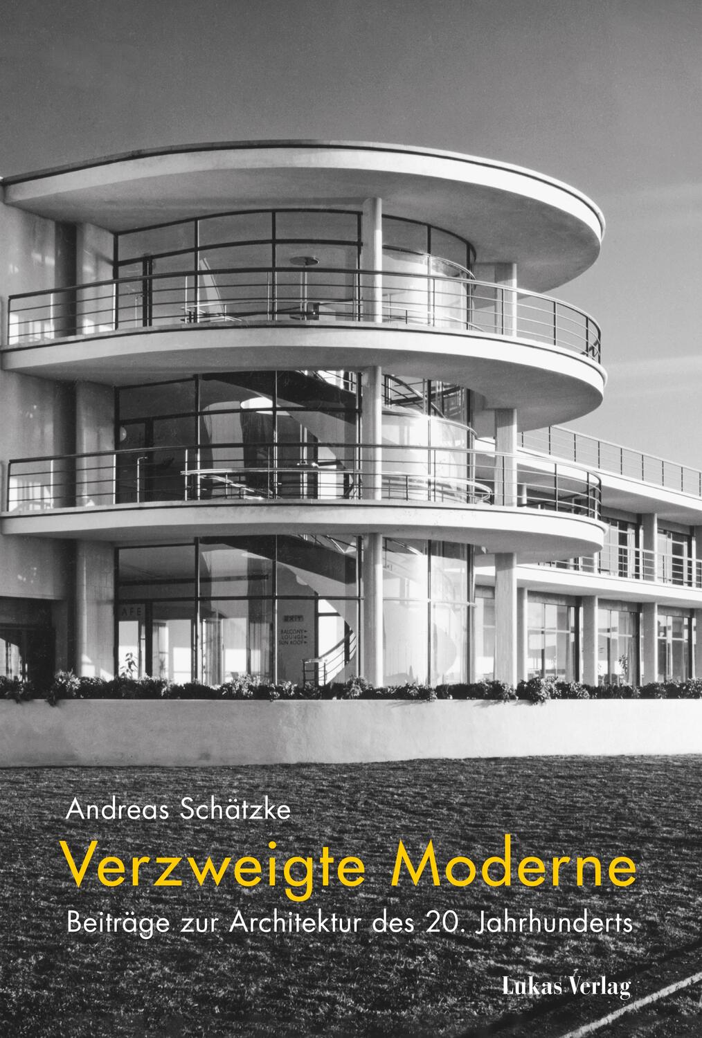 Cover: 9783867324076 | Verzweigte Moderne | Beiträge zur Architektur des 20. Jahrhunderts