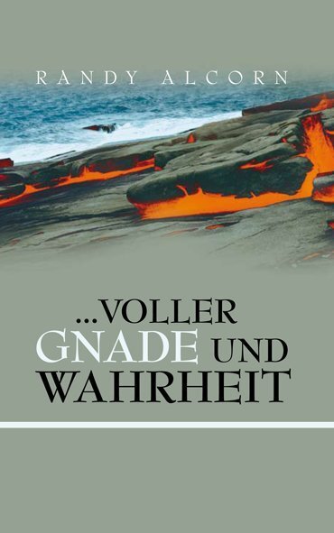 Cover: 9783893976799 | ... voller Gnade und Wahrheit | Randy Alcorn | Buch | 128 S. | Deutsch