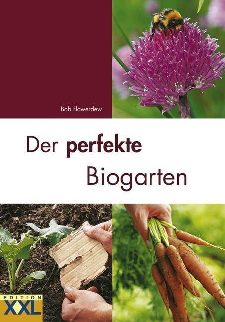 Cover: 9783897362499 | Der perfekte Biogarten | Bob Flowerdew | Buch | 148 S. | Deutsch