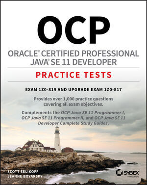 Cover: 9781119696131 | OCP Oracle Certified Professional Java SE 11 Developer Practice Tests