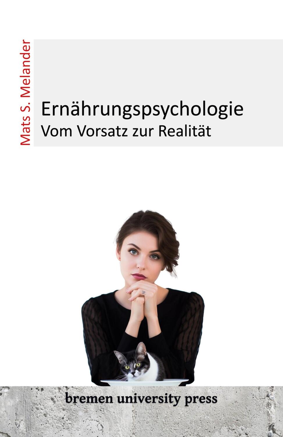 Cover: 9783911075022 | Ernährungspsychologie | Vom Vorsatz zur Realität | Mats S. Melander
