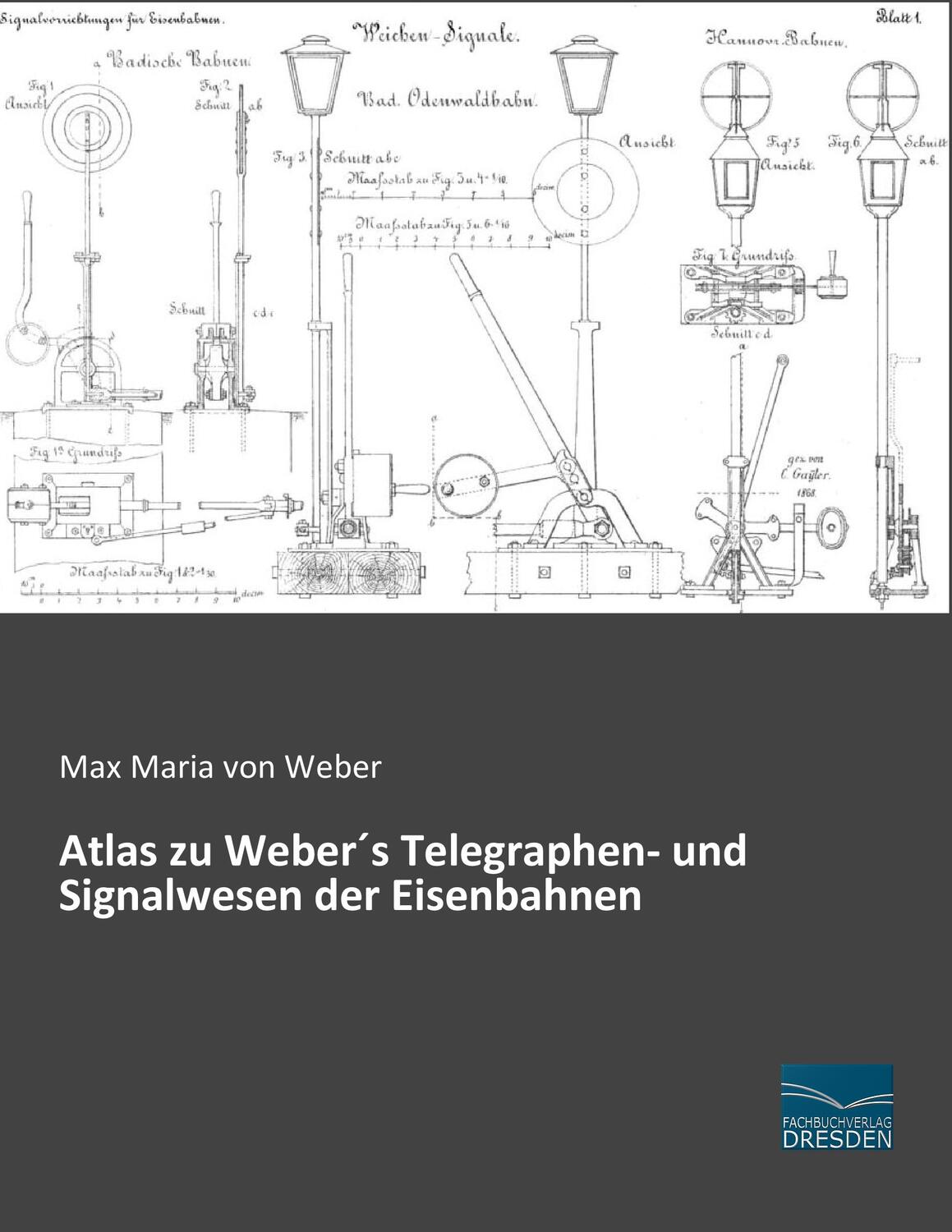 Cover: 9783956925801 | Atlas zu Weber´s Telegraphen- und Signalwesen der Eisenbahnen | Weber