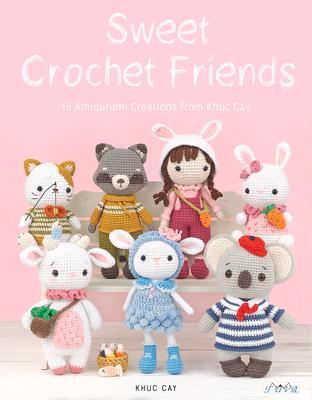 Cover: 9786059192705 | Sweet Crochet Friends | 16 Amigurumi Creations from Khuc Cay | Anh