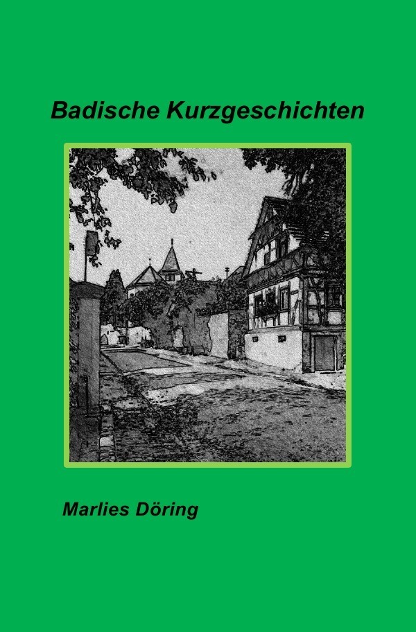 Cover: 9783741833632 | Badische Kurzgeschichten | Marlies Döring | Taschenbuch | 160 S.