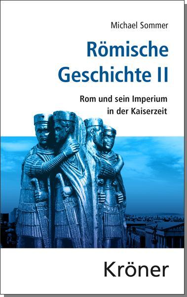 Cover: 9783520458025 | Römische Geschichte II | Rom und sein Imperium in der Kaiserzeit