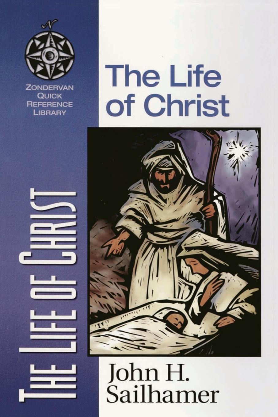 Cover: 9780310203926 | The Life of Christ | John Sailhamer (u. a.) | Taschenbuch | Englisch