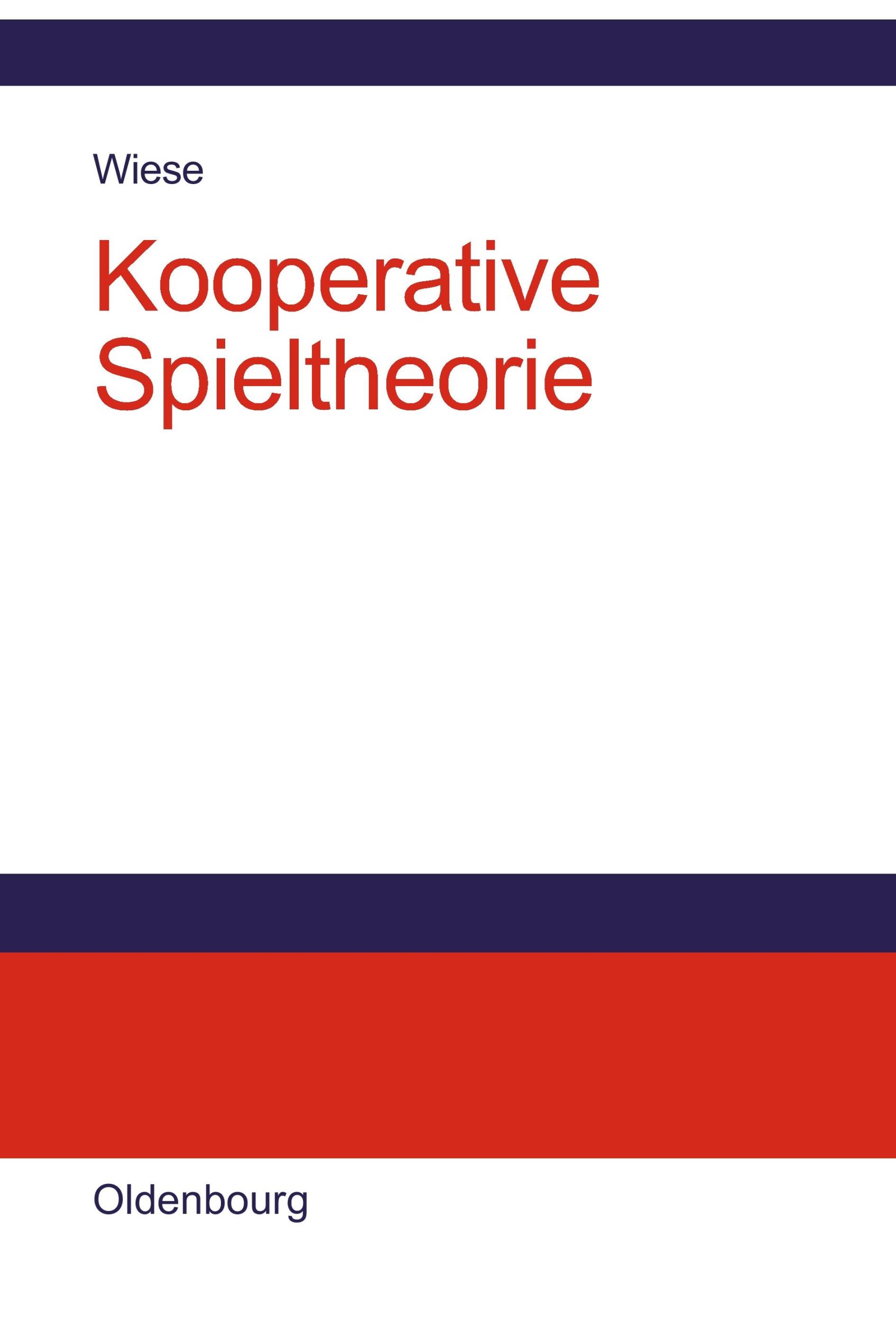 Cover: 9783486577457 | Kooperative Spieltheorie | Harald Wiese | Buch | 476 S. | Deutsch