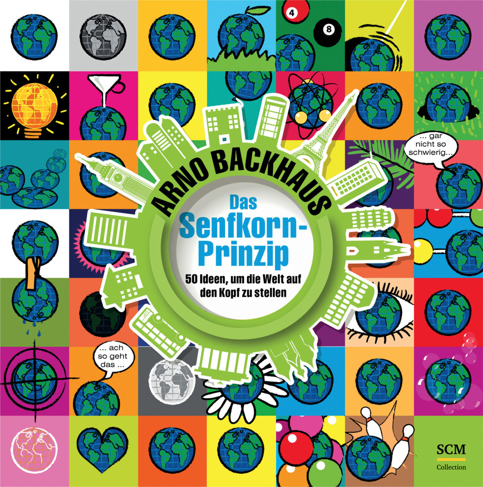 Cover: 9783789397554 | Das Senfkorn-Prinzip | 50 Ideen, um die Welt auf den Kopf zu stellen