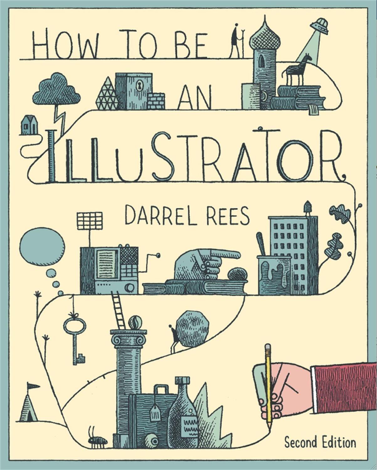 Cover: 9781780673288 | How to be an Illustrator, Second Edition | Darrel Rees | Taschenbuch