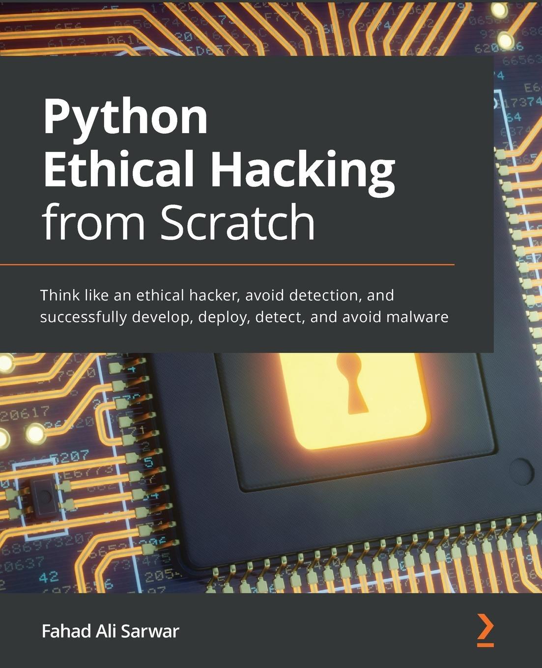 Cover: 9781838829506 | Python Ethical Hacking from Scratch | Fahad Ali Sarwar | Taschenbuch