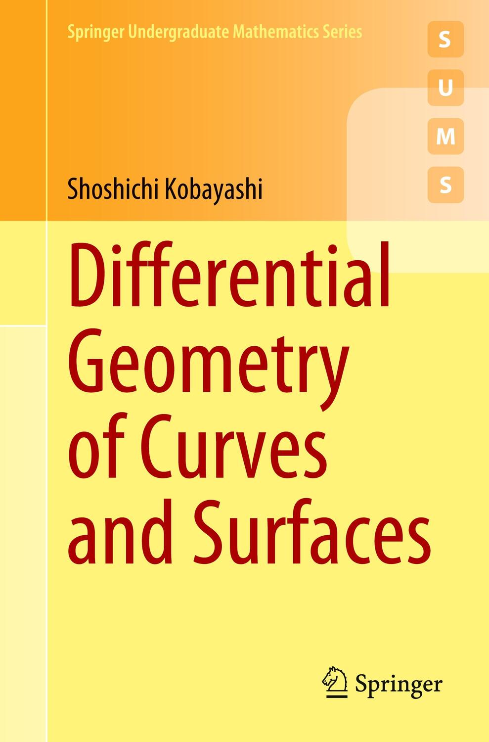Cover: 9789811517389 | Differential Geometry of Curves and Surfaces | Shoshichi Kobayashi