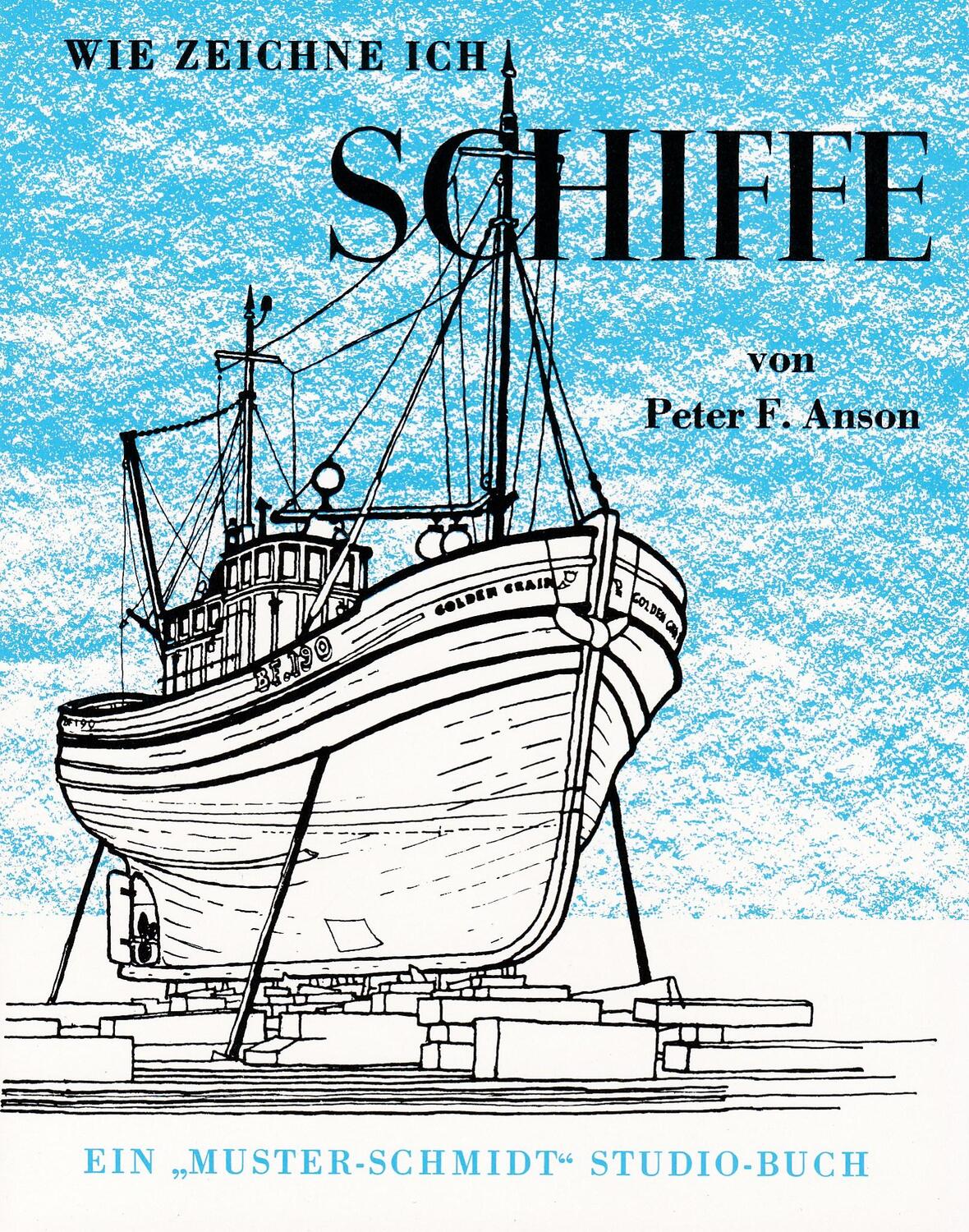 Cover: 9783788152147 | Wie zeichne ich Schiffe | Peter F. Anson | Buch | Deutsch