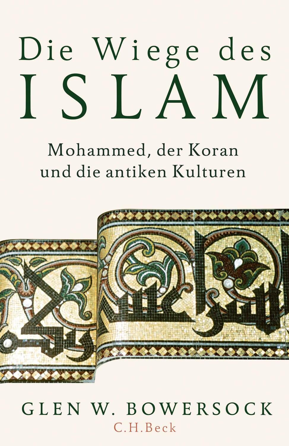 Cover: 9783406734014 | Die Wiege des Islam | Mohammed, der Koran und die antiken Kulturen