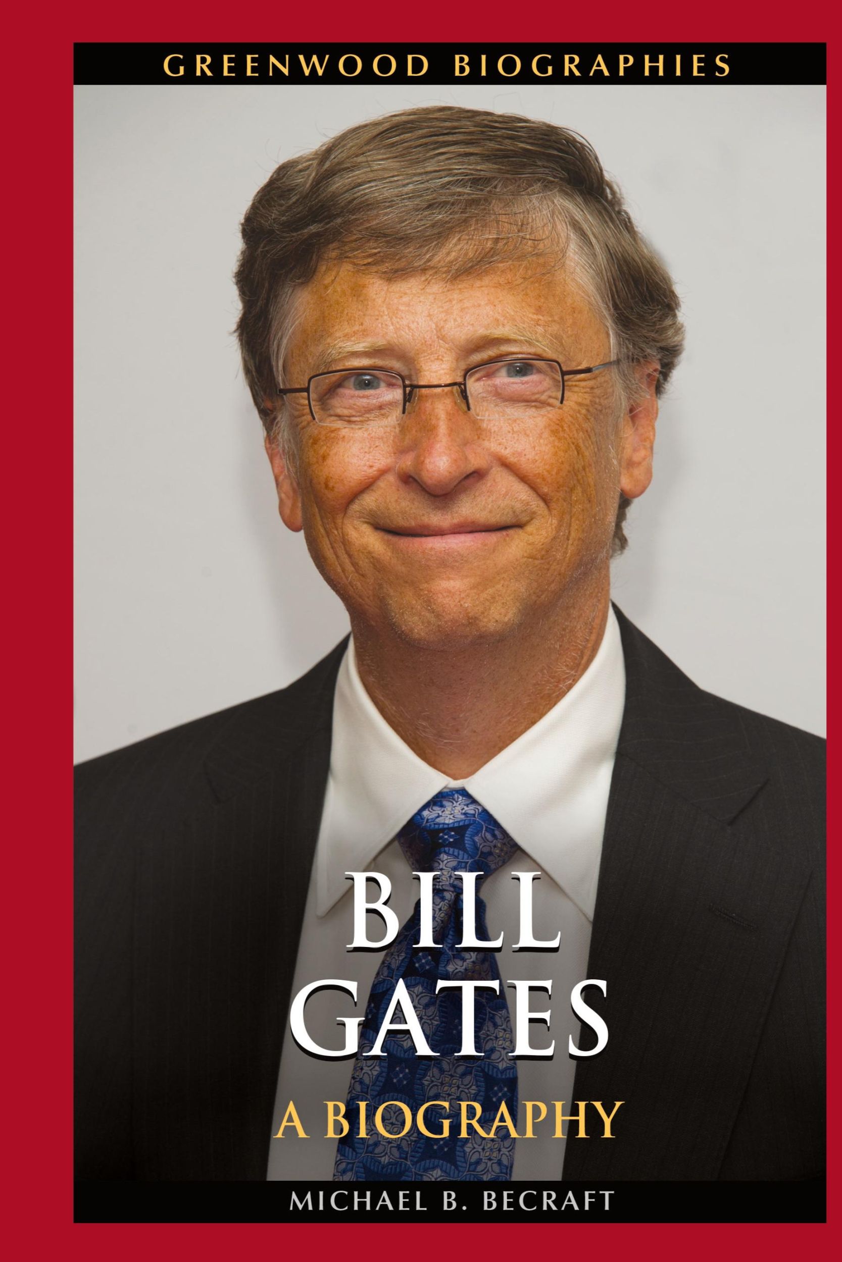 Cover: 9781440830136 | Bill Gates | A Biography | Michael Becraft | Buch | Englisch | 2014