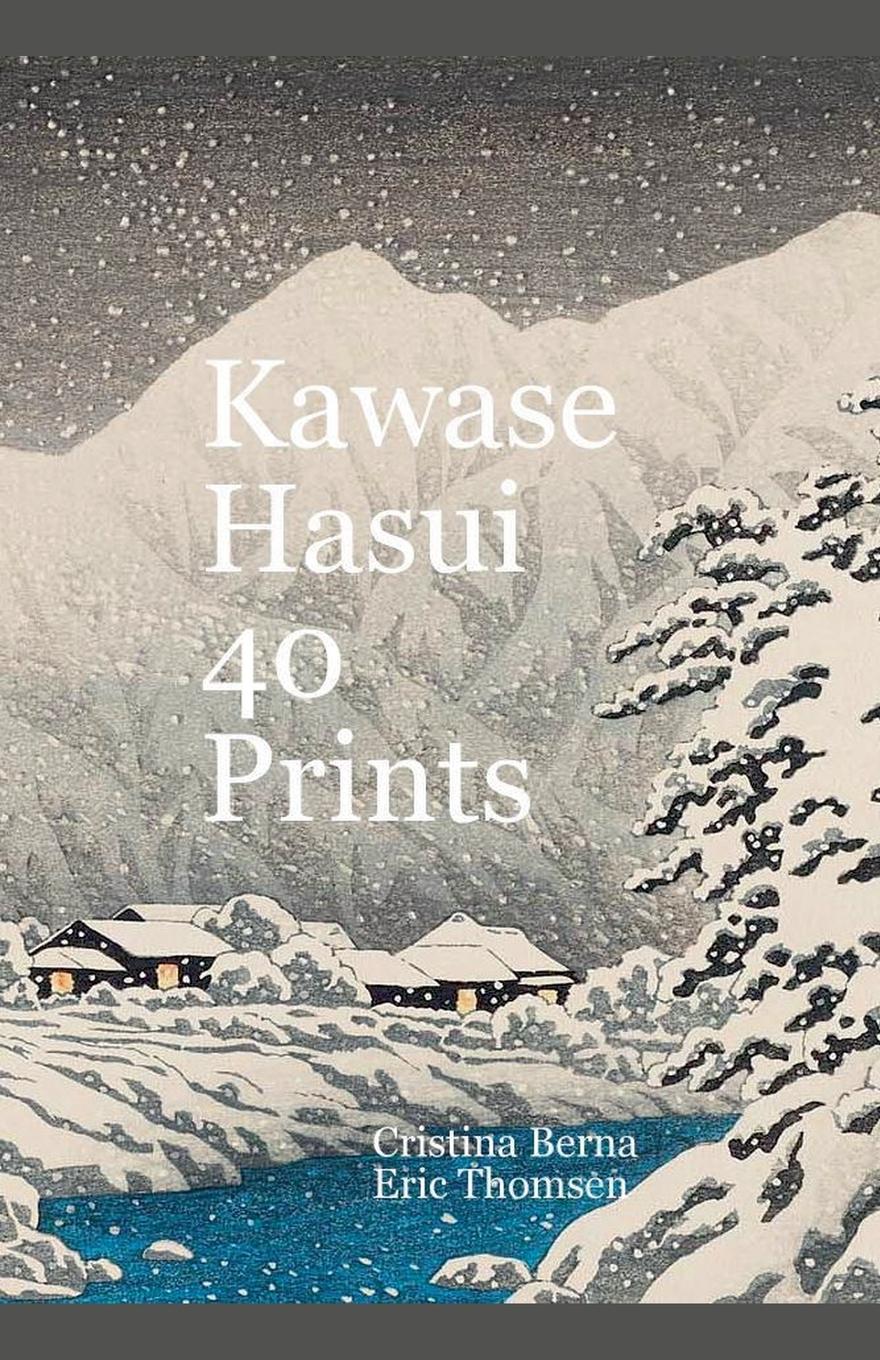 Cover: 9787297443925 | Kawase Hasui 40 Prints | Cristina Berna (u. a.) | Taschenbuch | 2024