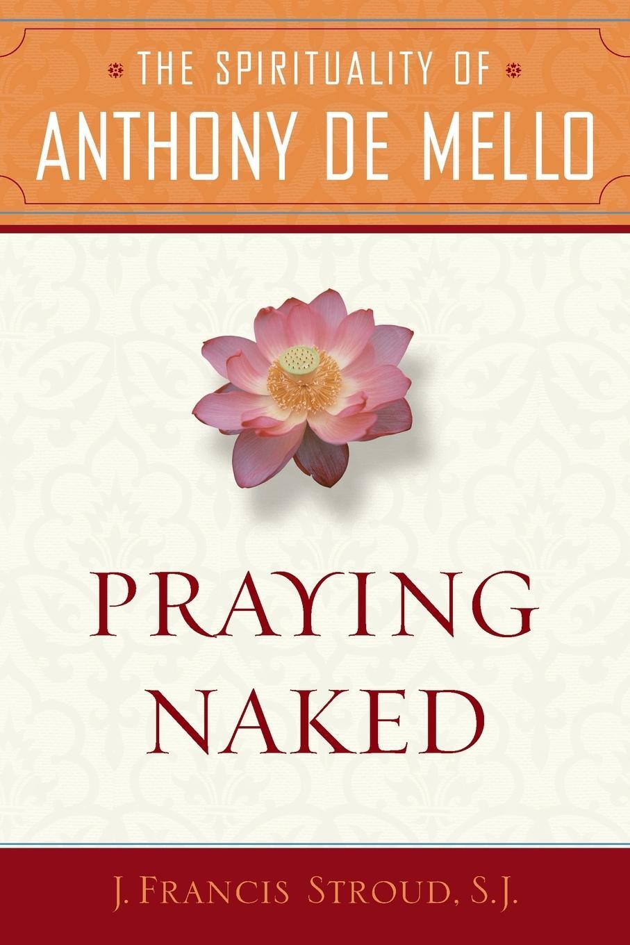 Cover: 9780385513142 | Praying Naked | The Spirituality of Anthony de Mello | Stroud | Buch