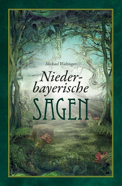 Cover: 9783866467798 | Niederbayerische Sagen | Michael Waltinger | Buch | 232 S. | Deutsch