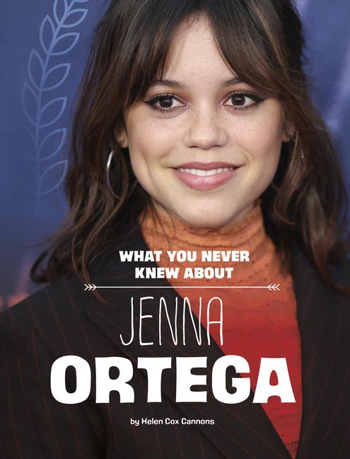 Cover: 9781669073024 | What You Never Knew about Jenna Ortega | Helen Cox Cannons | Buch