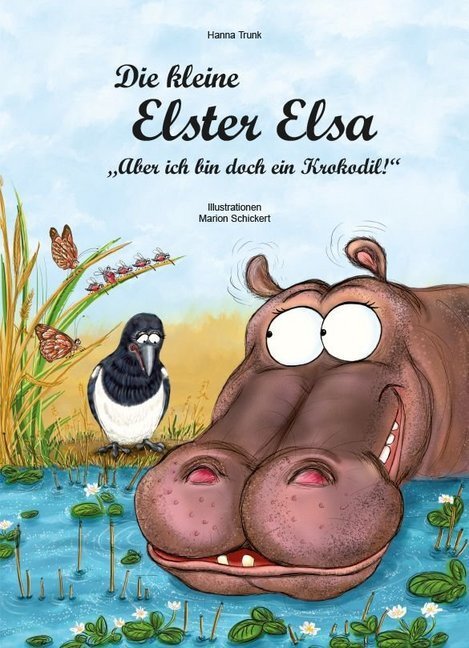 Cover: 9783961117130 | Die kleine Elster Elsa - "Aber ich bin doch ein Krokodil!" | Buch