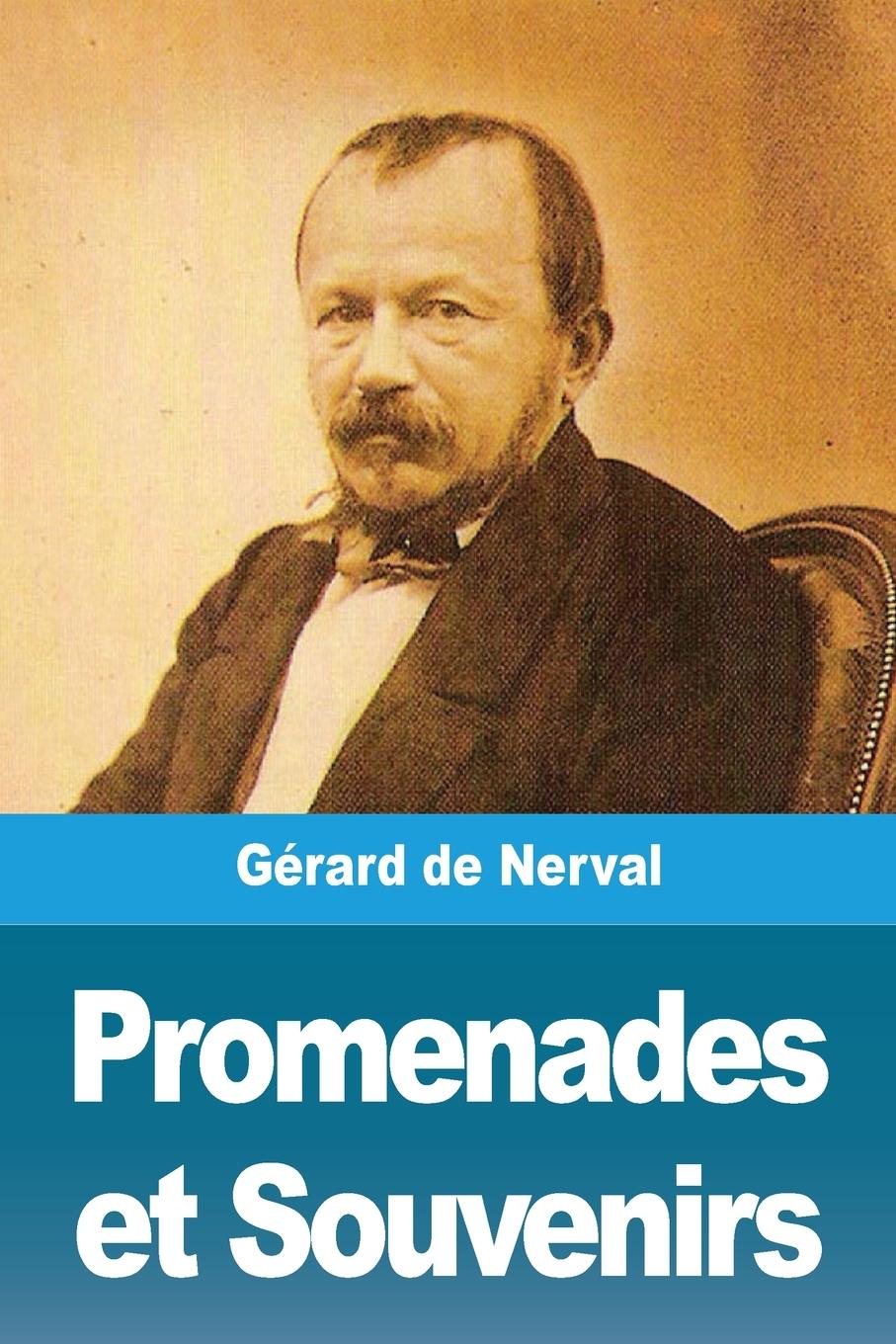 Cover: 9783967879452 | Promenades et Souvenirs | Gérard De Nerval | Taschenbuch | Französisch