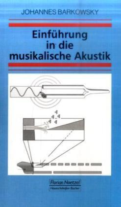 Cover: 9783795909093 | Einführung in die musikalische Akustik | Johannes Barkowsky | Buch