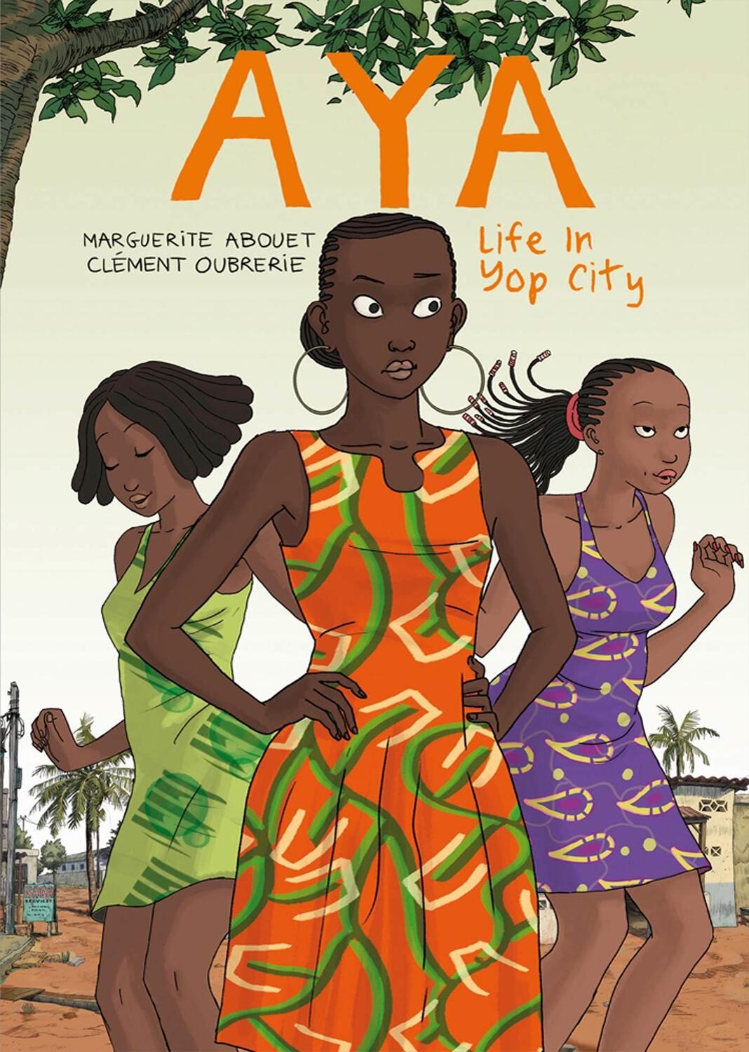 Cover: 9781770460829 | Aya | Life in Yop City | Clement Oubrerie (u. a.) | Taschenbuch | 2012