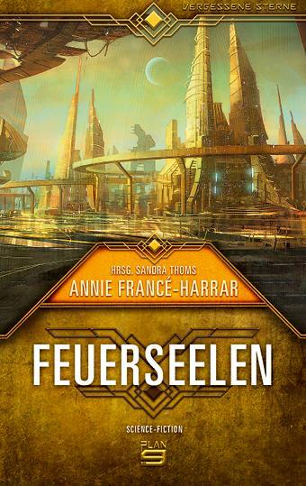 Cover: 9783948700294 | Feuerseelen | Annie Francé-Harrar | Buch | Vergessene Sterne | Deutsch