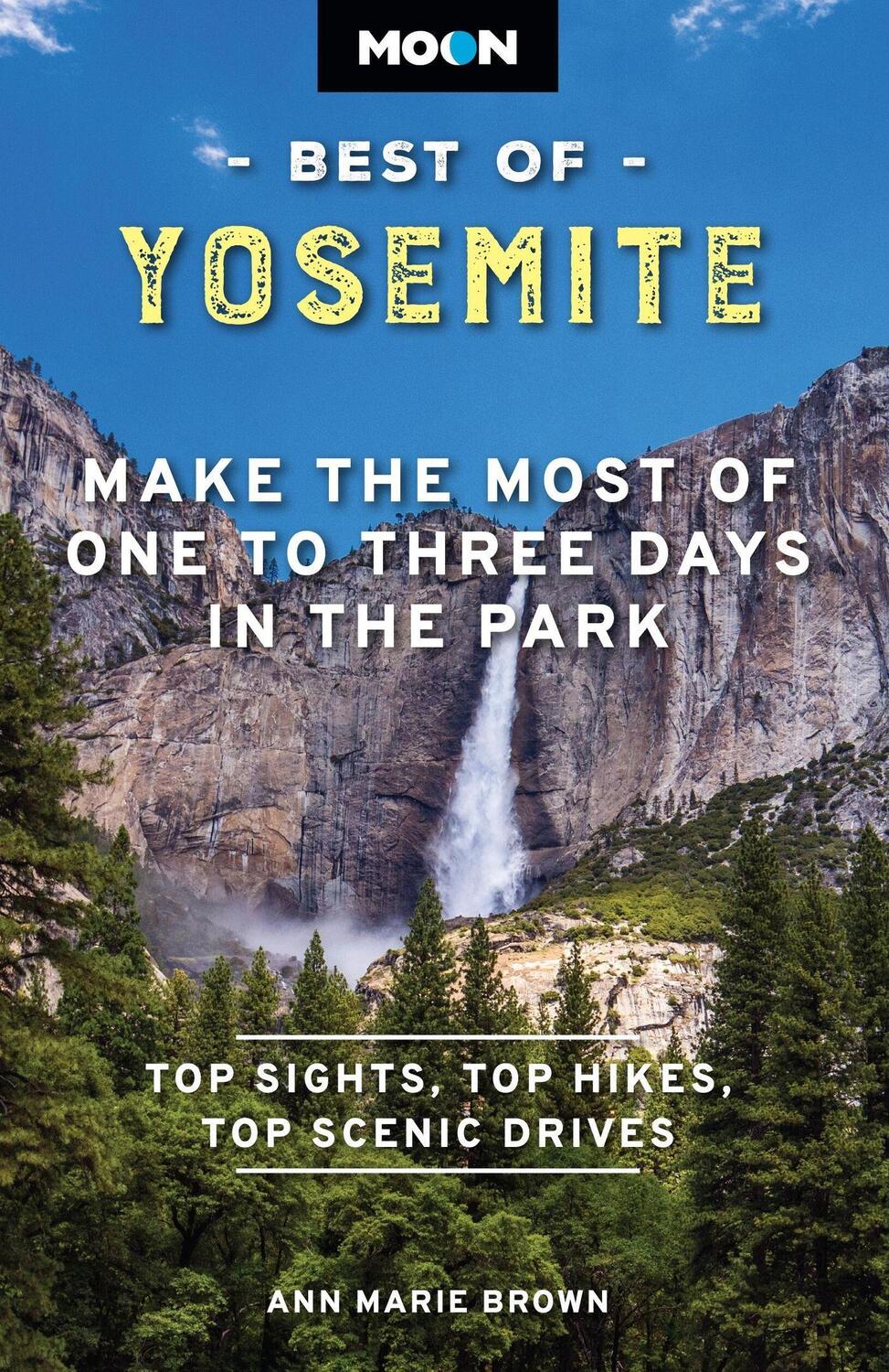 Cover: 9798886470369 | Moon Best of Yosemite | Make the Most of One to Three Days in the Park